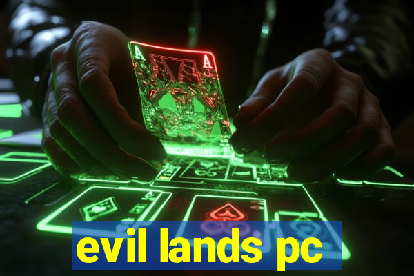 evil lands pc